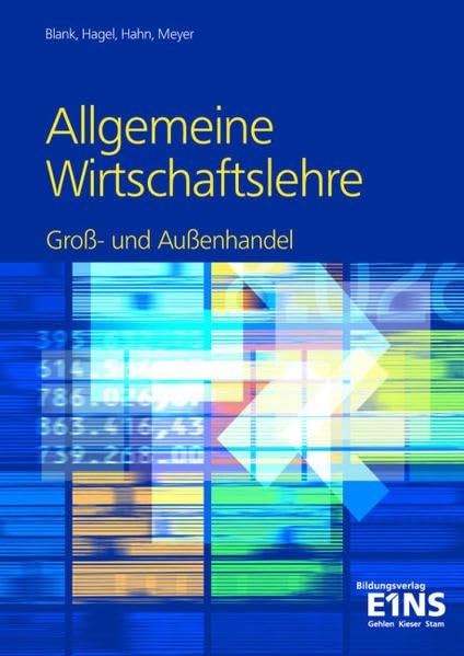 Allgemeine Wirtschaftslehre: Gross- und Außenhandel bundesweite Ausgabe. Lehr-/Fachbuch Business, Finance & Career