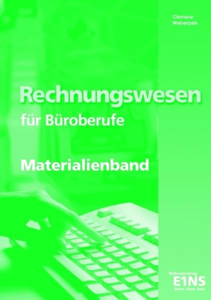 Finanz- und Rechnungswesen für Büroberufe: Lösungen Lösungen (Büroreihe für Bayern / Finanz- und Rechnungswesen für Büroberufe - Bayern) Study Guides