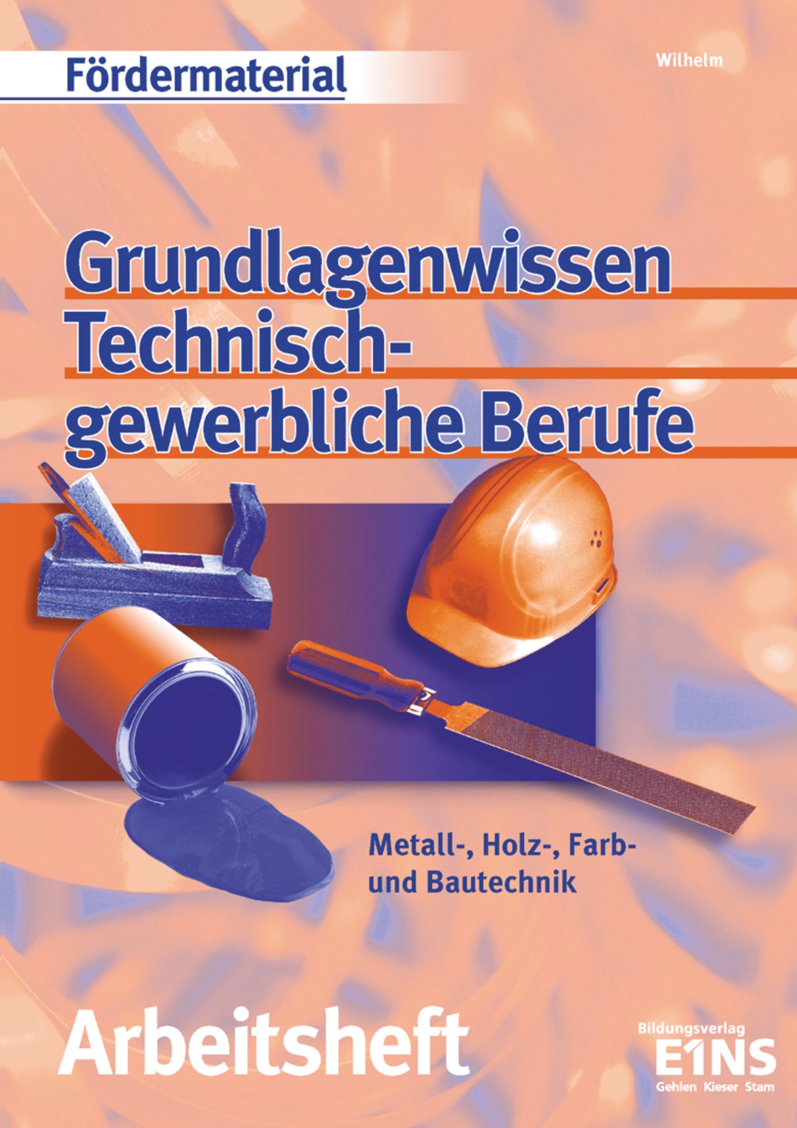 Grundlagenwissen technisch-gewerbliche Berufe: Schülerband Study Guides