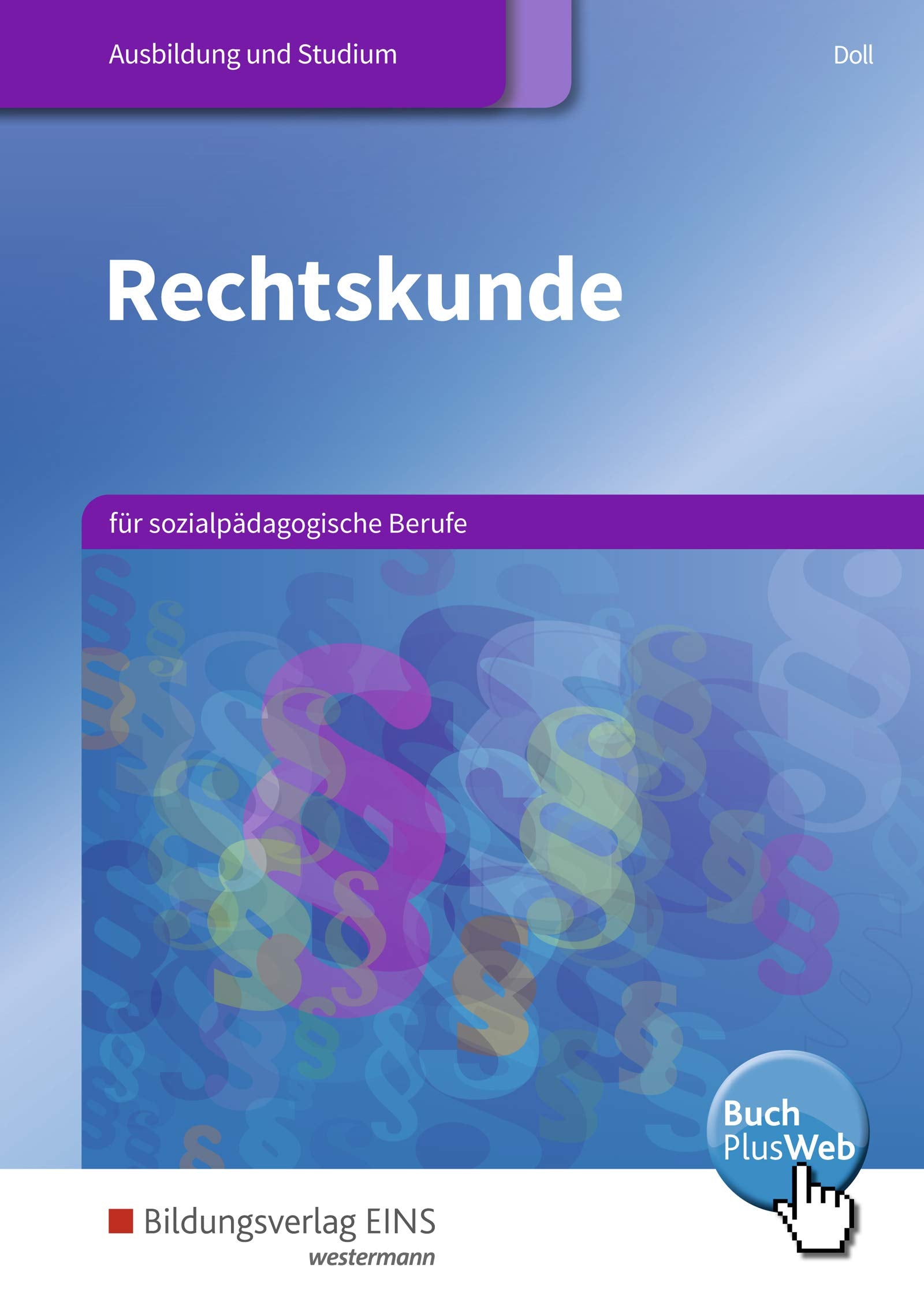 Rechtskunde / Rechtskunde für sozialpädagogische Berufe: für sozialpädagogische Berufe / Schülerband Study Guides