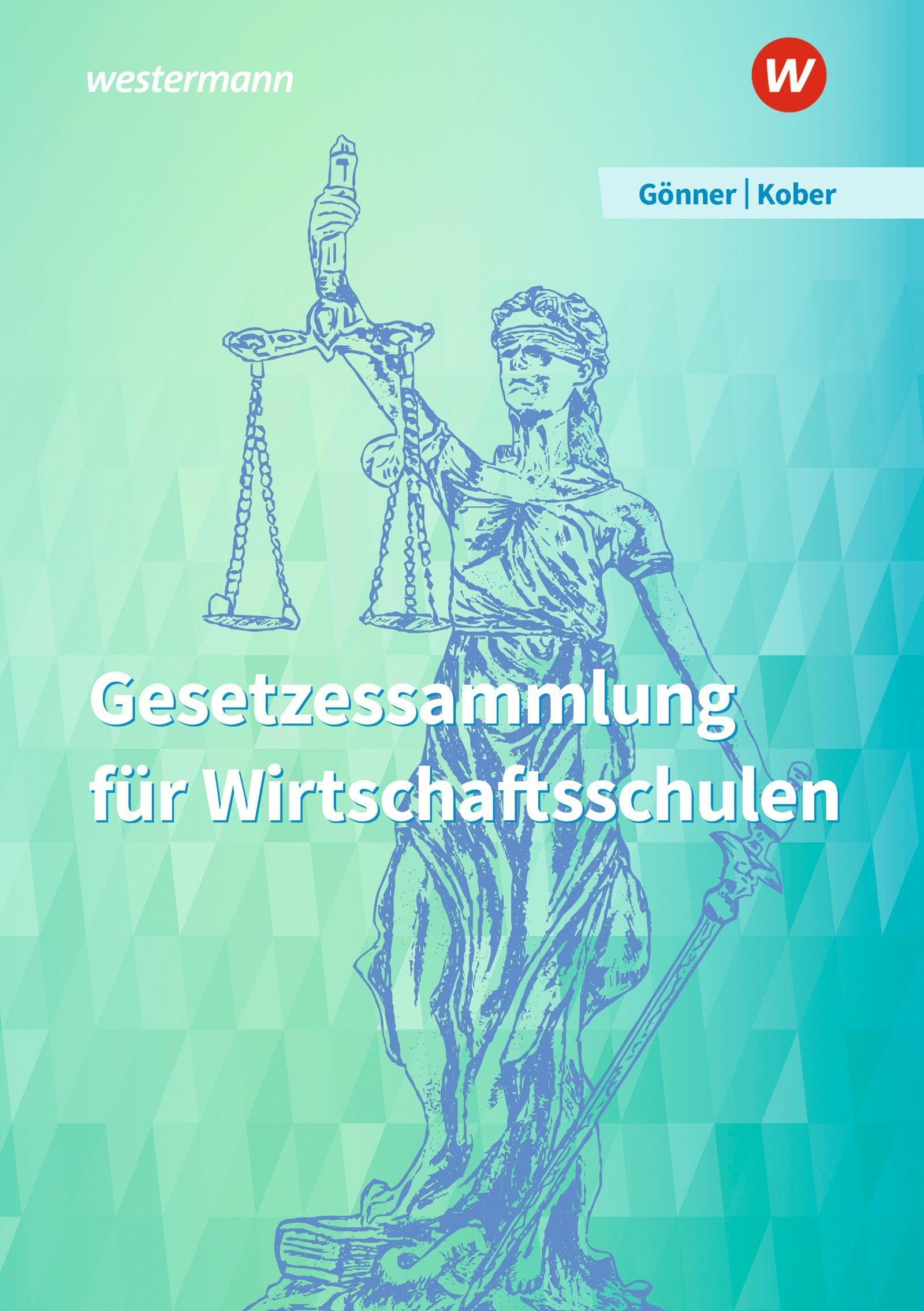 Gesetzessammlung für Wirtschaftsschulen. Schulbuch Business, Finance & Career