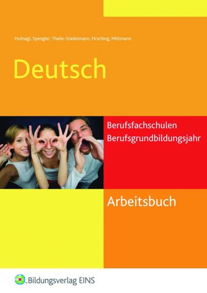 Arbeitsbuch Deutsch: für Berufsfachschulen und Berufsgrundbildungsjahr - bundesweite Ausgabe Arbeitsbuch Business, Finance & Career