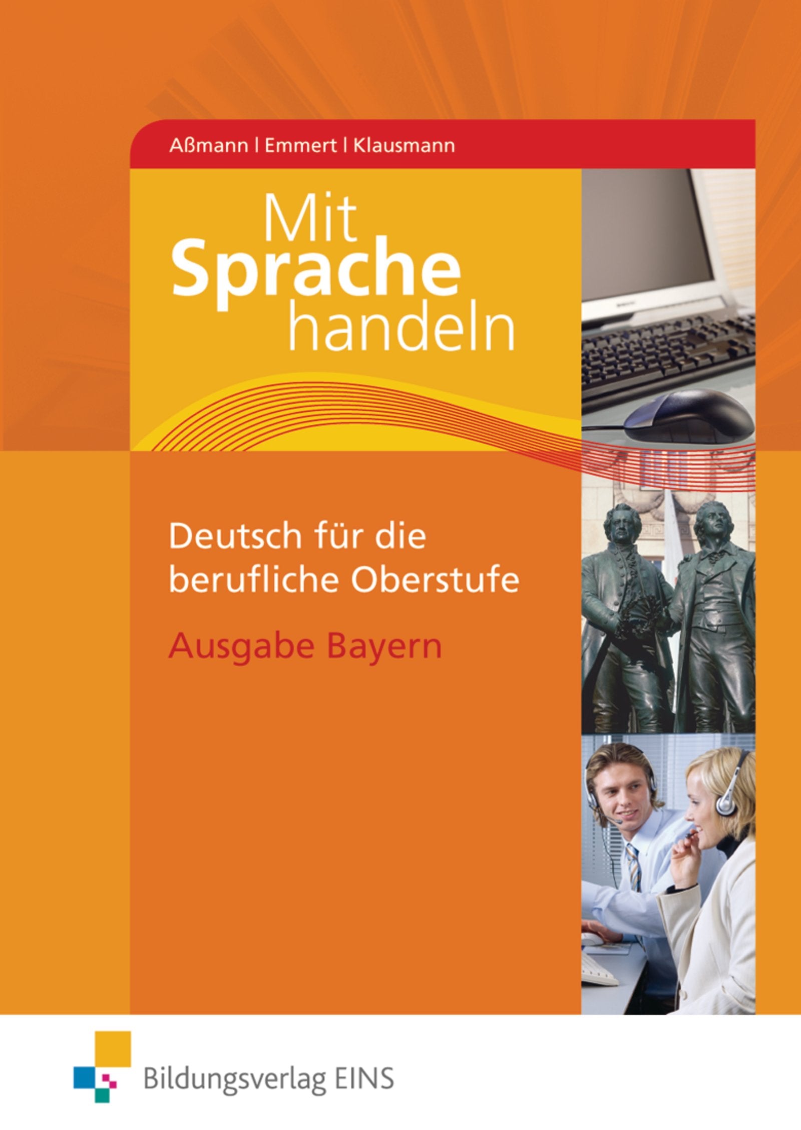 Mit Sprache handeln. Deutsch für die berufliche Oberstufe. Bayern Study Guides