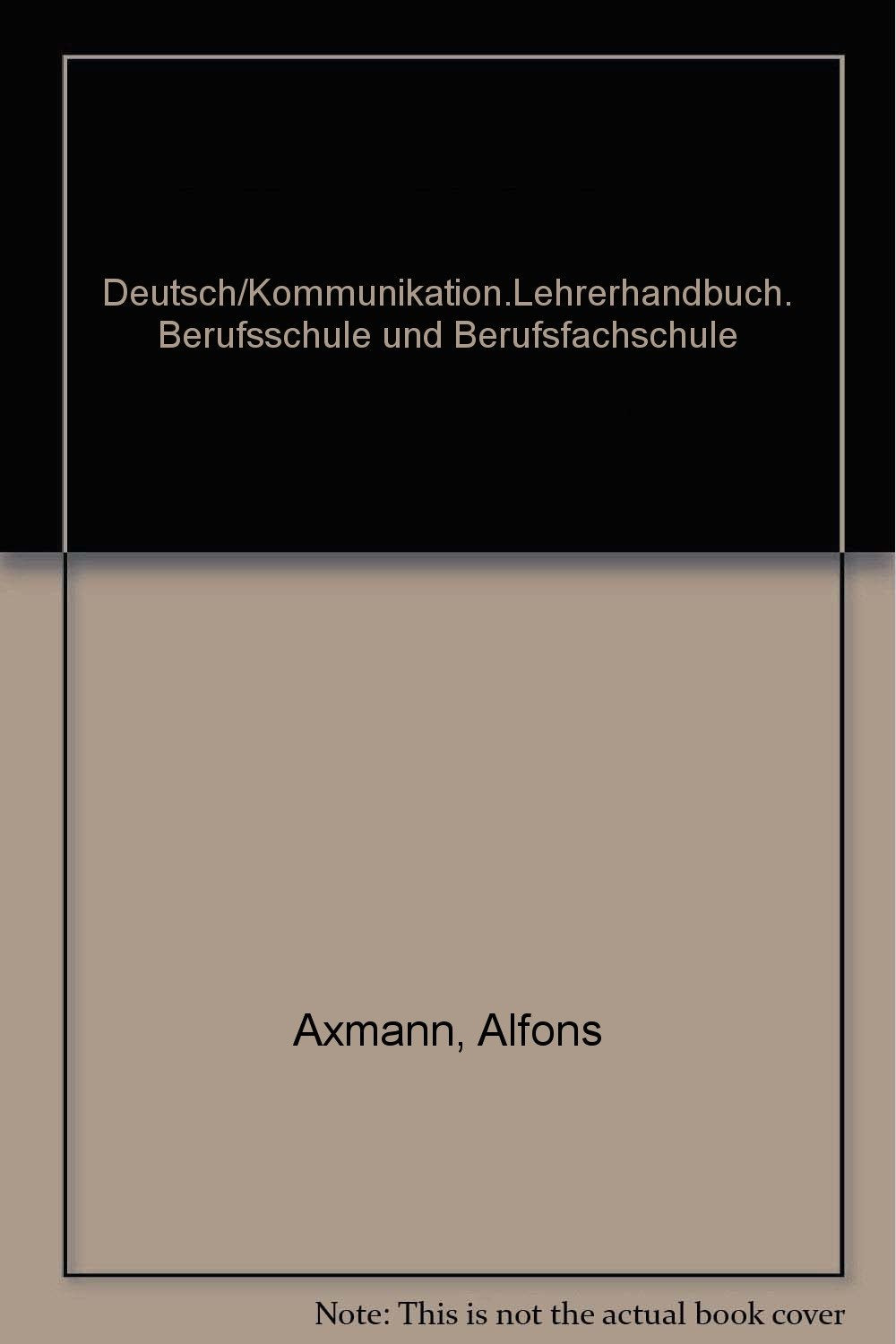 Deutsch/Kommunikation - Berufsschule und Berufsfachschule: Lehrerhandbuch Lehrerhandbuch Business, Finance & Career