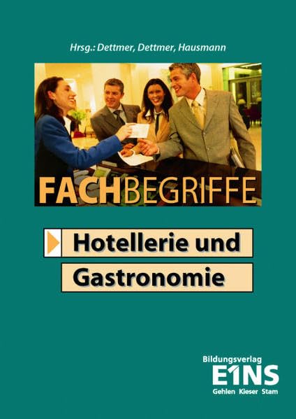 Fachbegriffe Hotellerie und Gastronomie: Lexikon Business, Finance & Career