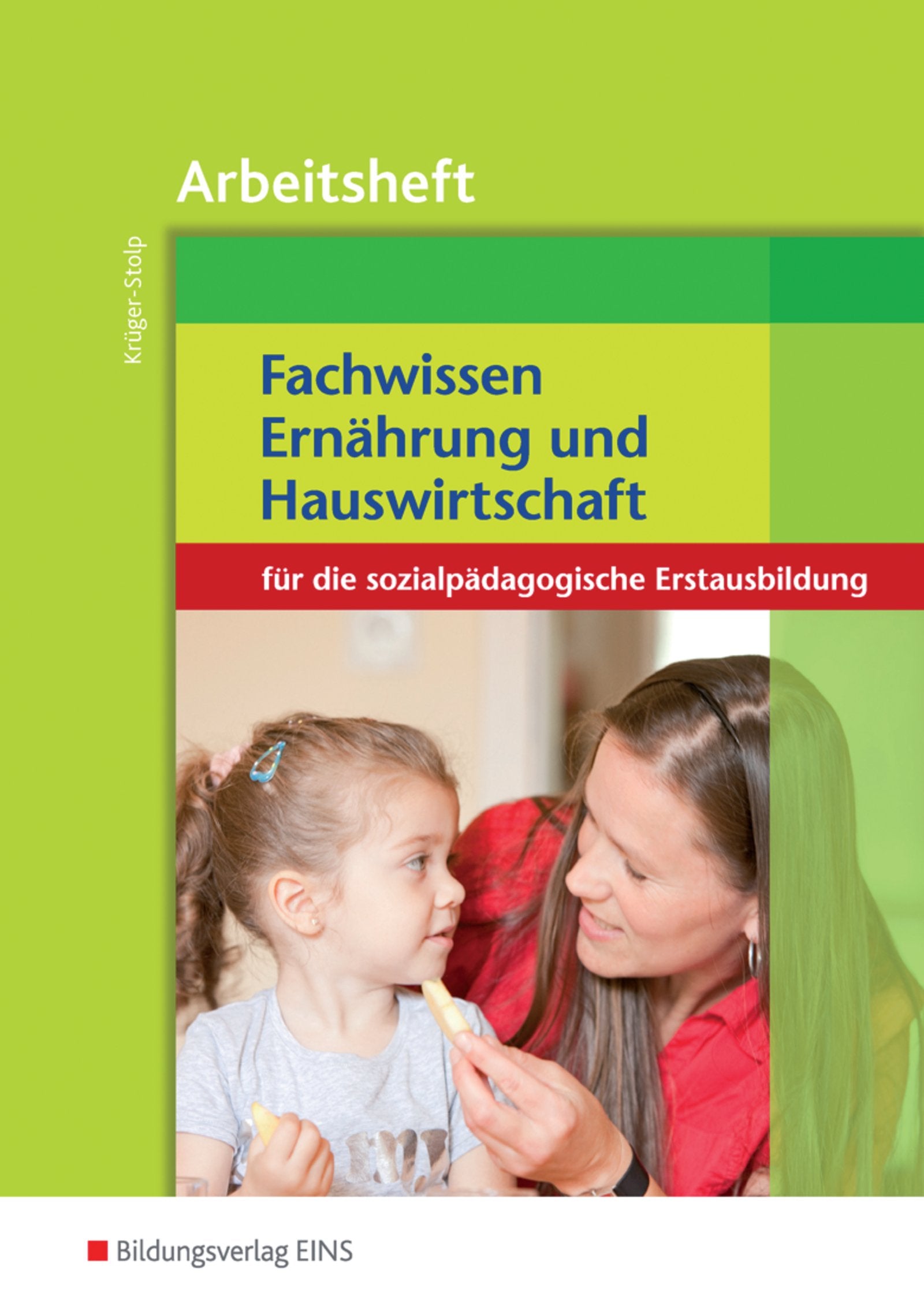 Fachwissen Ernährung und Hauswirtschaft / Fachwissen Ernährung und Hauswirtschaft für die sozialpädagogische Erstausbildung: für die sozialpädagogische Erstausbildung / Arbeitsheft Books