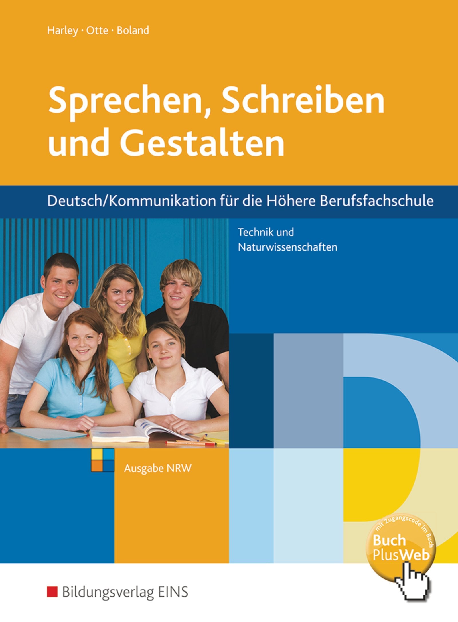 Sprechen, Schreiben und Gestalten - Deutsch/Kommunikation für die Höhere Berufsfachschule Technik und Naturwissenschaften in Nordrhein-Westfalen: Schülerband Study Guides