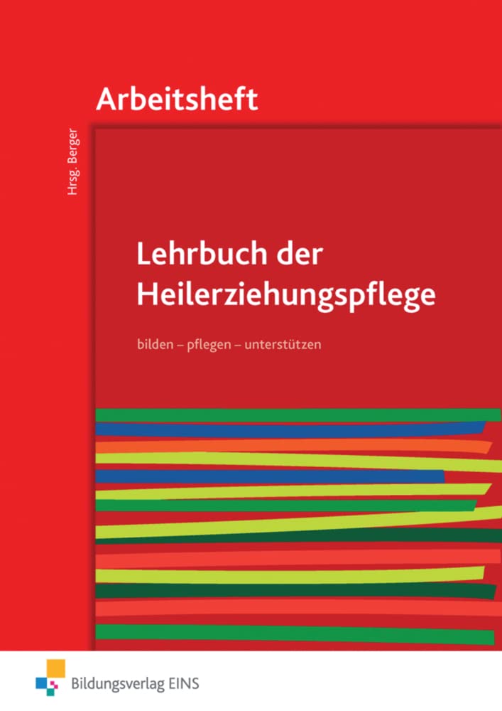 Lehrbuch der Heilerziehungspflege: bilden - pflegen - unterstützen Arbeitsbuch (Lehrbuch der Heilerziehungspflege: pflegen - bilden - unterstützen) Study Guides