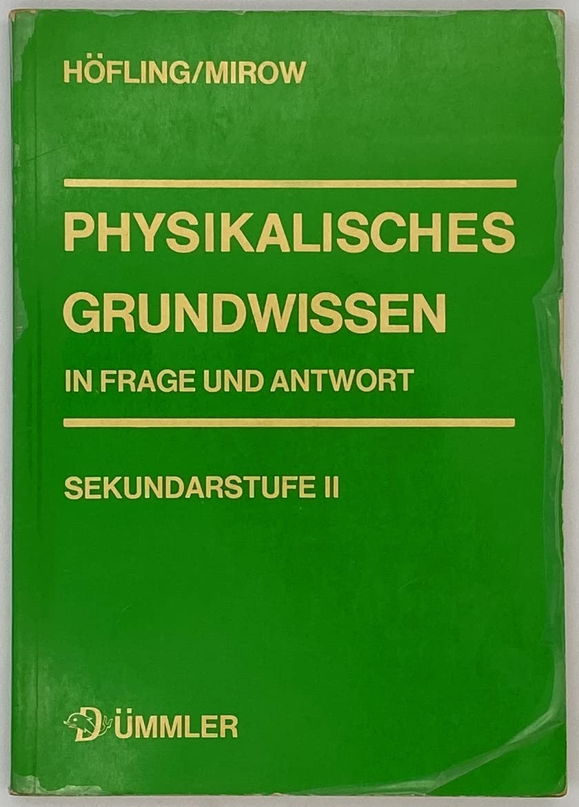 Physikalisches Grundwissen Sekundarstufe II in Frage und Antwort Books