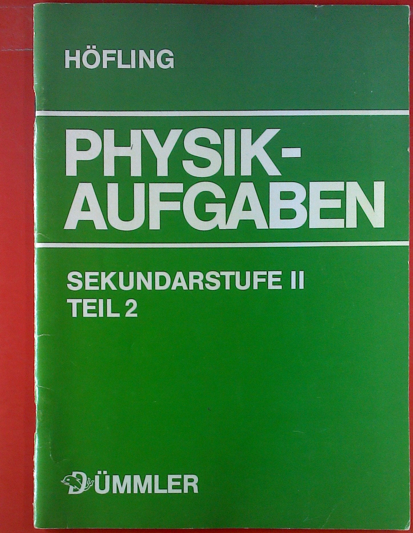 Physik-Aufgaben. Sekundarstufe II, Teil 2. Elektrizität und Magnetismus; etc. Books
