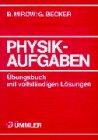 Physikaufgaben: Übungsbuch m. vollständigen Lös. Für Schüler d. Sek. II, Studienanfänger sowie Lehrer u. Dozenten. Mit 134 Aufg. Study Guides