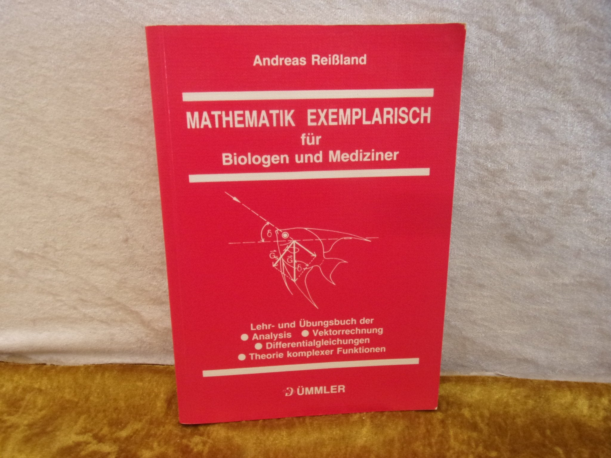 MATHEMATIK EXEMPLARISCH FUR BIOLOGEN UND MEDIZINER. Books