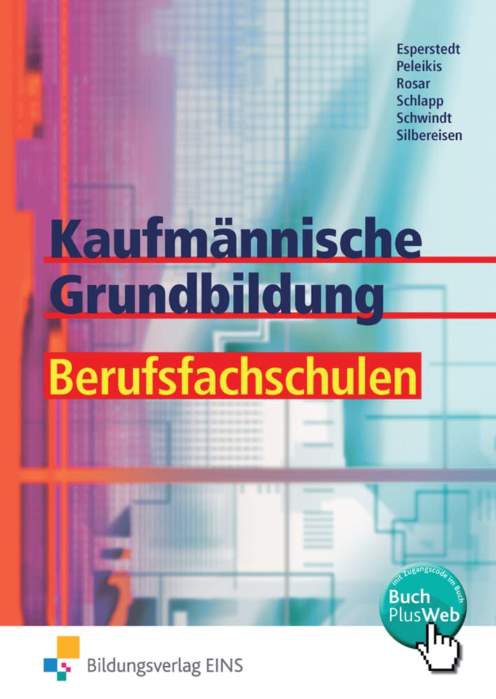 Kaufmännische Grundbildung für Berufsfachschulen: Schülerband (Kaufmännische Grundbildung Berufsfachschulen) Business, Finance & Career