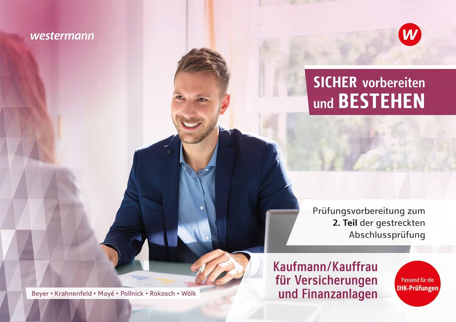 Prüfungsvorbereitung Sicher vorbereiten und bestehen. Kaufmann/Kauffrau Versicherungen/Finanzen Gestreckte Abschlussprüfung Teil 2 Business, Finance & Career