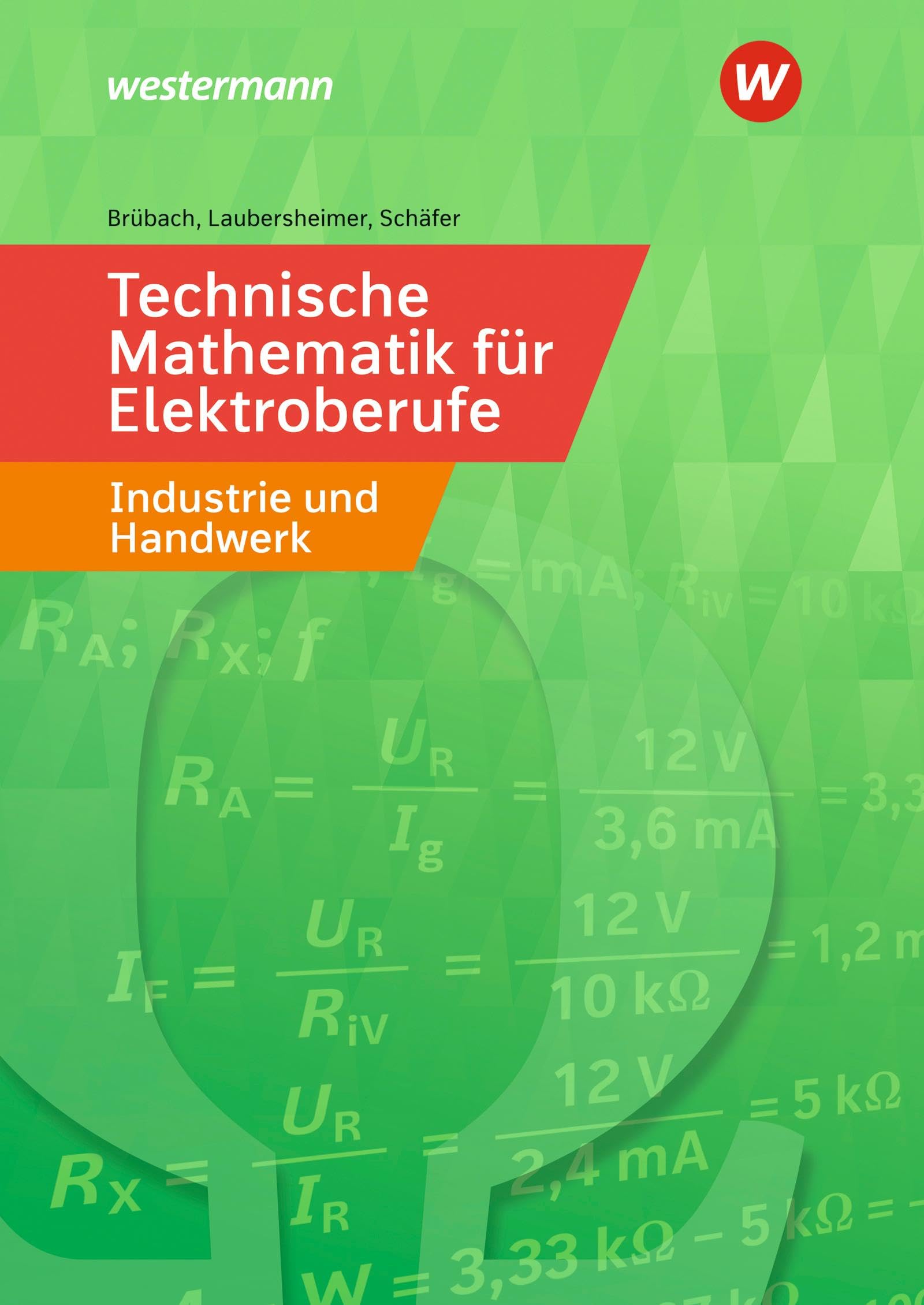 Technische Mathematik für Elektroberufe in Industrie und Handwerk: Schülerband (Technische Mathematik: Ausgabe für Elektroberufe in Industrie und Handwerk) Study Guides