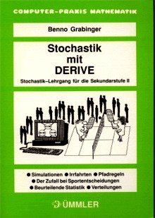 Stochastik mit DERIVE. Stochastik- Lehrgang für die Sekundarstufe II Mathematics