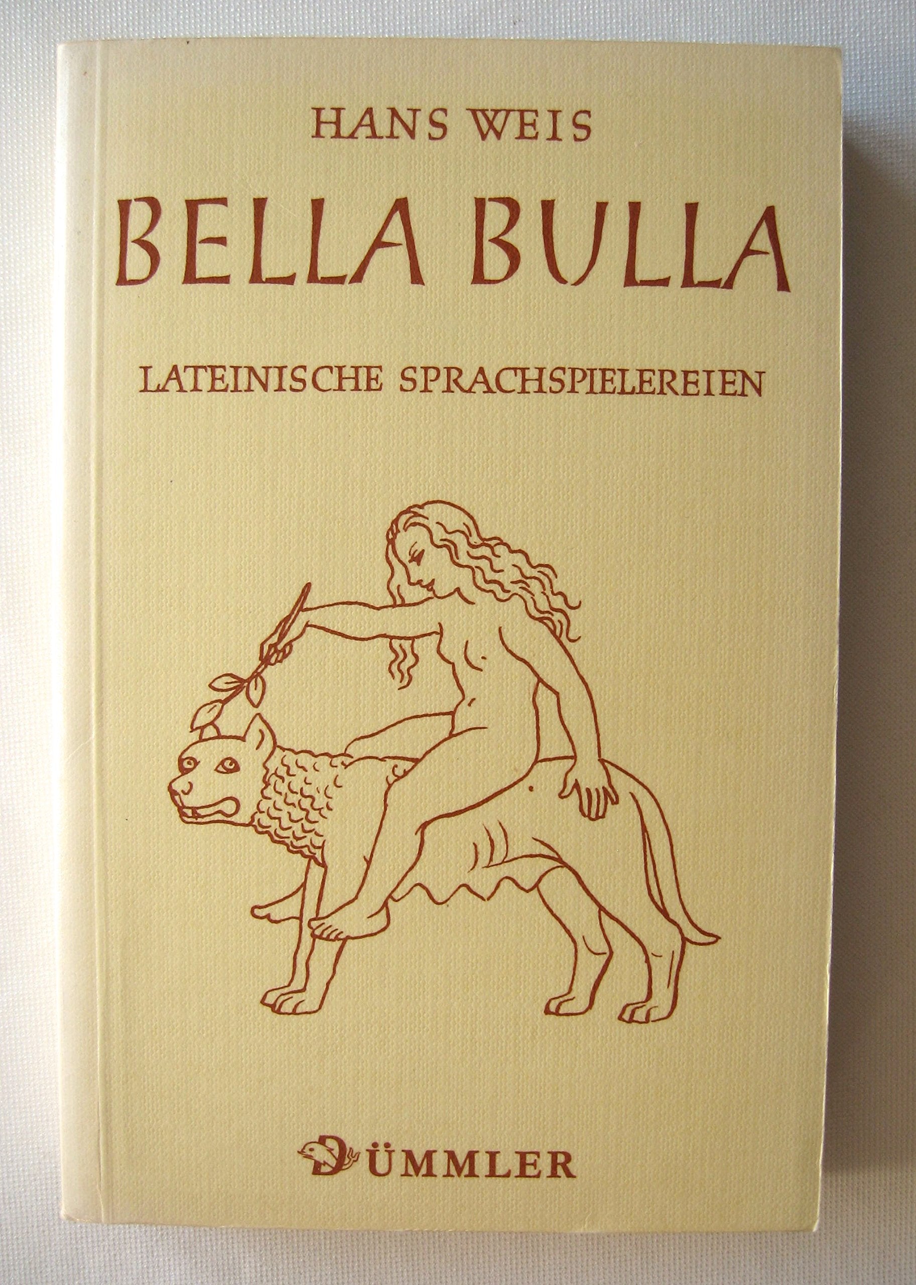 Bella Bulla: Lateinische Sprachspielereien Leisure & Fun