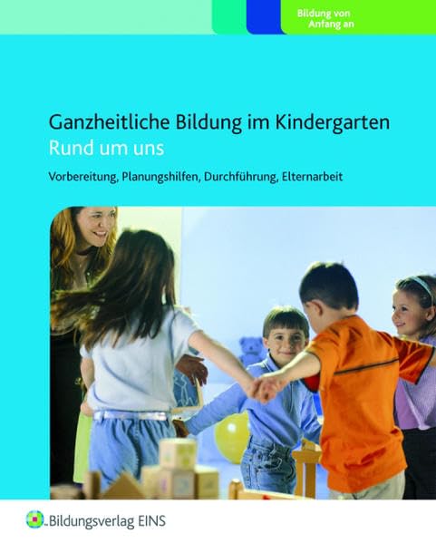 Rund um uns. Praxisordner: Vorbereitung, Planungshilfen, Durchführung, Elternarbeit book