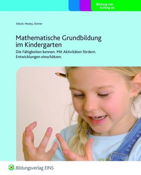 Mathematische Grundbildung: Die Fähigkeiten kennen. Mit Aktivitäten fördern. Entwicklungen einschätzen. Praxisordner Study Guides