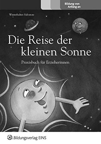 Die Kleine Sonne / Die Reise der kleinen Sonne: Märchensammlung zur naturwissenschaftlichen Bildung / Märchensammlung zur naturwissenschaftlichen ... zur naturwissenschaftlichen Bildung) Learning & Reference