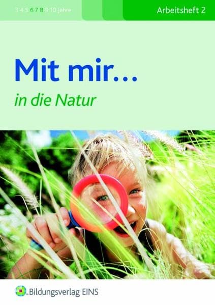 Mit mir... / Mit mir in die Natur: Unterrichtsmaterialien für den differenzierenden Unterricht / Arbeitsheft 2 (Mit mir...: Unterrichtsmaterialien für den differenzierenden Unterricht) Study Guides