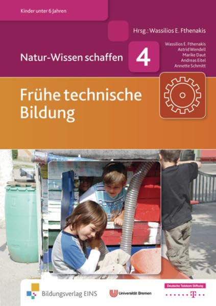 Natur-Wissen schaffen Band 4: Frühe technische Bildung Non-fiction