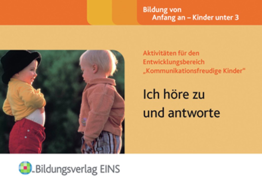 Aktivitäten für den Entwicklungsbereich "Kommunikationsfreudige Kinder": Ich höre zu und antworte Aktivitätenheft Learning & Reference