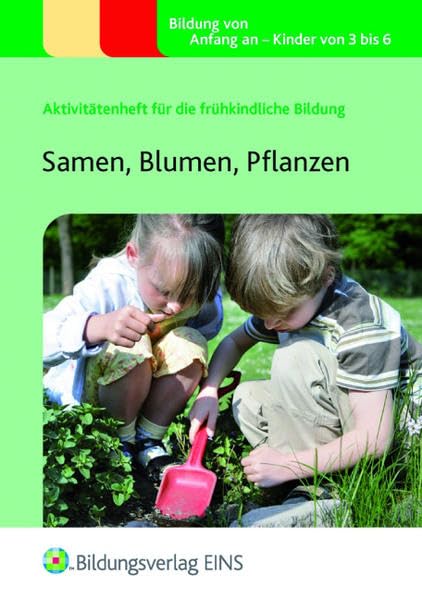Samen, Blumen, Pflanzen: Aktivitätenheft Learning & Reference