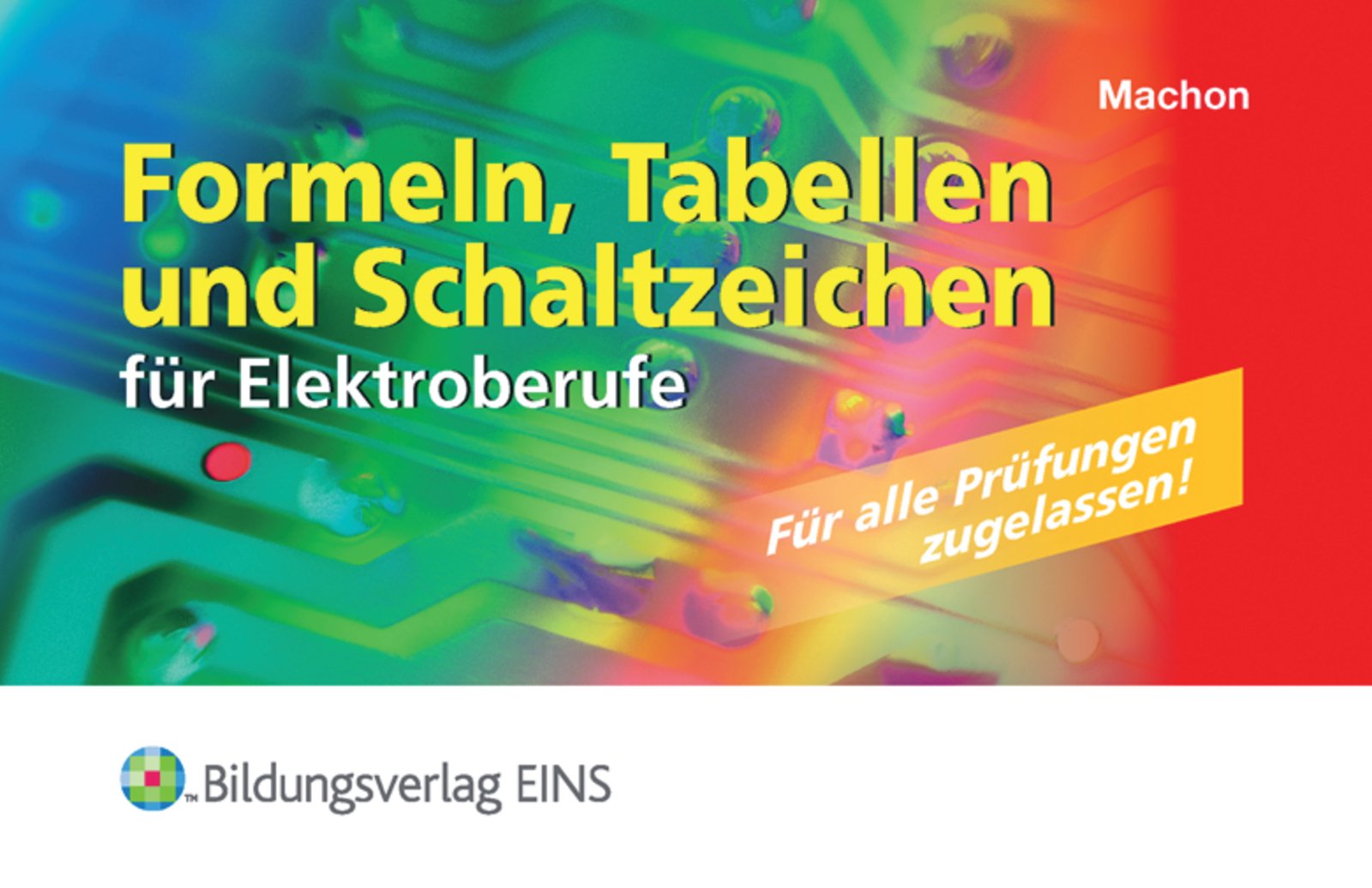 Formeln, Tabellen und Schaltzeichen / Für Elektroberufe mit umgestellten Formeln, englischen Fachbegriffen und IT-Grundlagenwissen: Formeln, Tabellen ... / für Elektroberufe - prüfungstauglich Business, Finance & Career