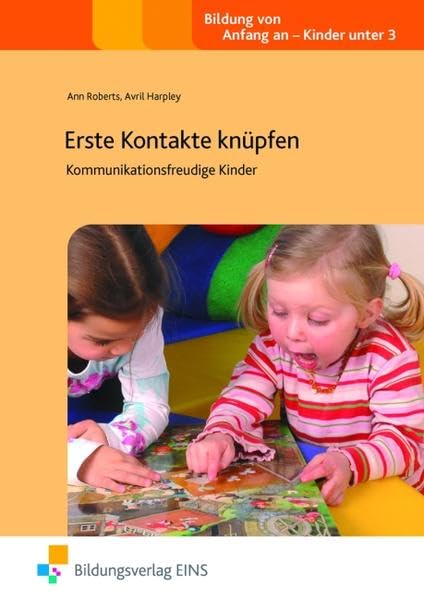 Erste Kontakte knüpfen: Kommunikationsfreudige Kinder Praxisbuch Learning & Reference