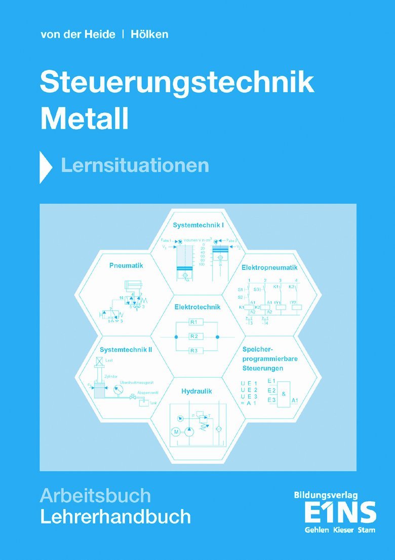 Steuerungstechnik Metall, Lösungen: Lernsituationen Lehrerhandbuch (Arbeitsbuch Steuerungstechnik Metall) Study Guides