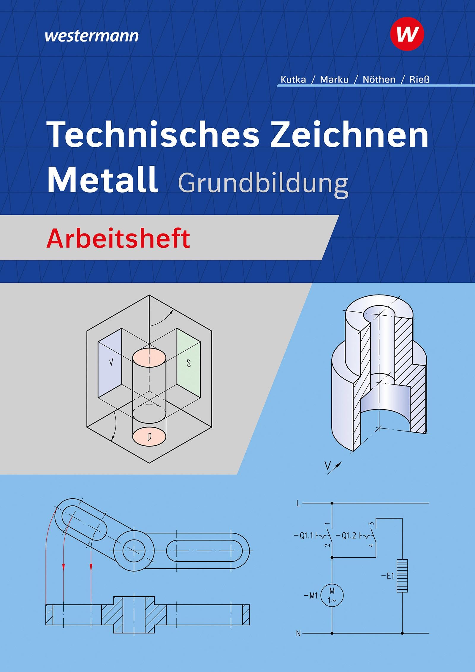Technisches Zeichnen Metall. Grundbildung. Arbeitsheft Study Guides