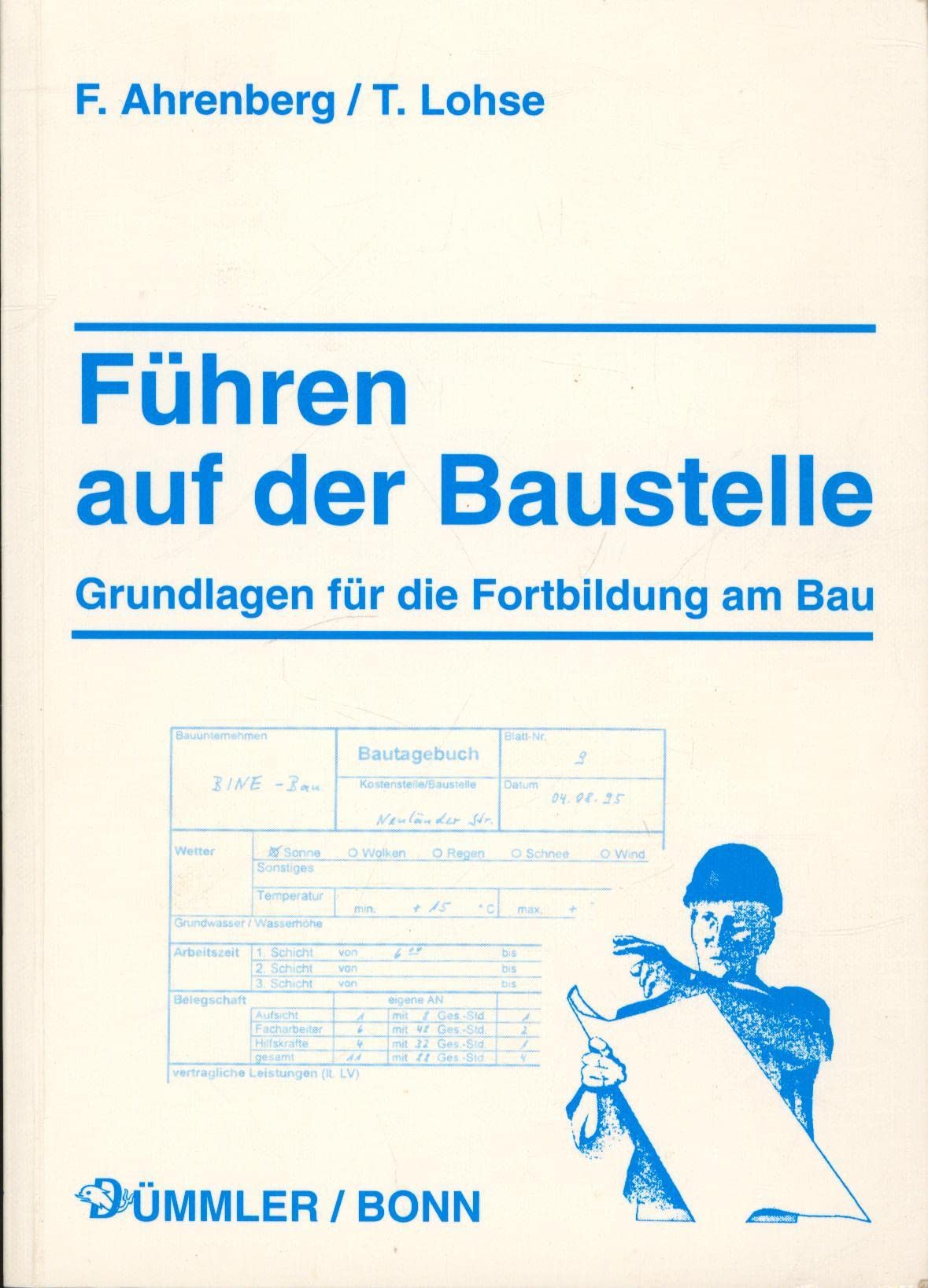 Führen auf der Baustelle: Grundlagen für die Fortbildung am Bau Books