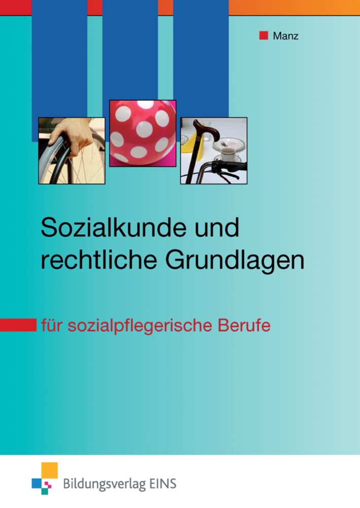 Sozialkunde und rechtliche Grundlagen: für sozialpflegerische Berufe Schülerband (Theorie und Praxis der Sozialpflege/Sozialpädagogik) Study Guides