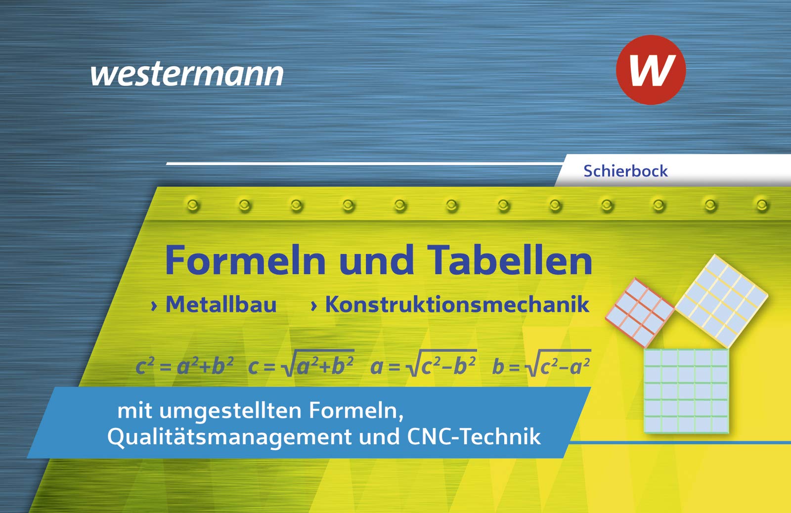 Formeln und Tabellen - Metallbau, Konstruktionsmechanik mit umgestellten Formeln, Qualitätsmanagement und CNC-Technik. Formelsammlung Study Guides