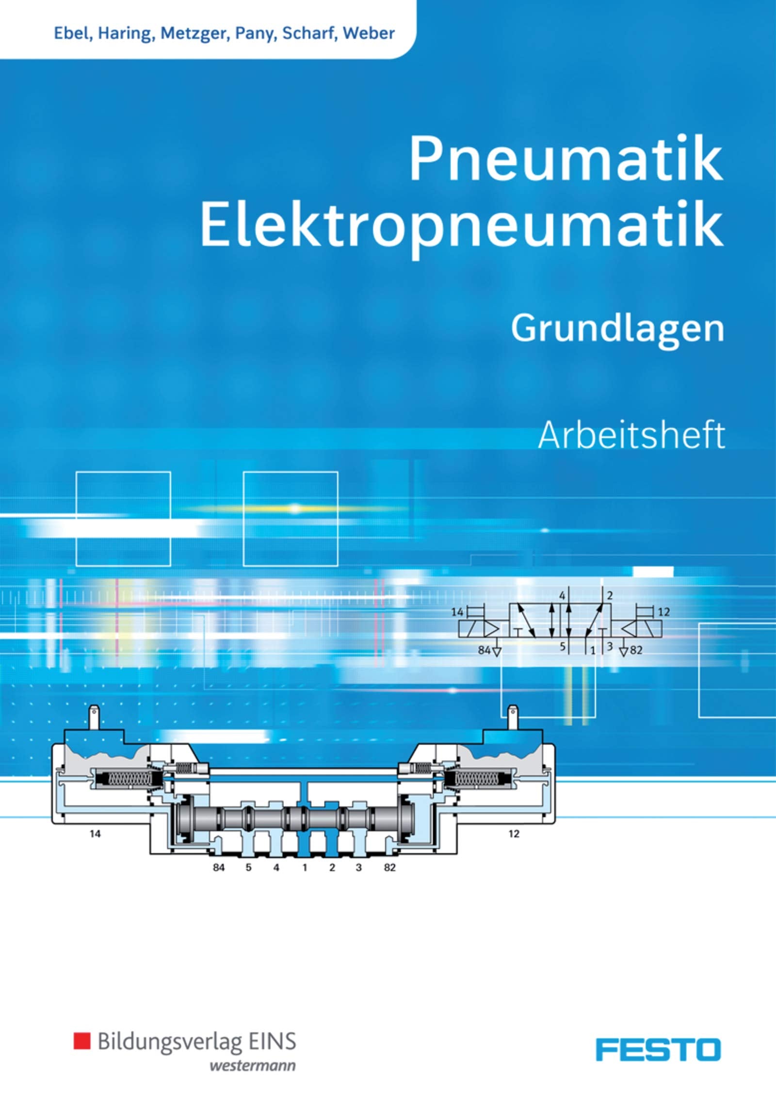 Pneumatik und Elektropneumatik: Grundlagen Arbeitsheft Study Guides