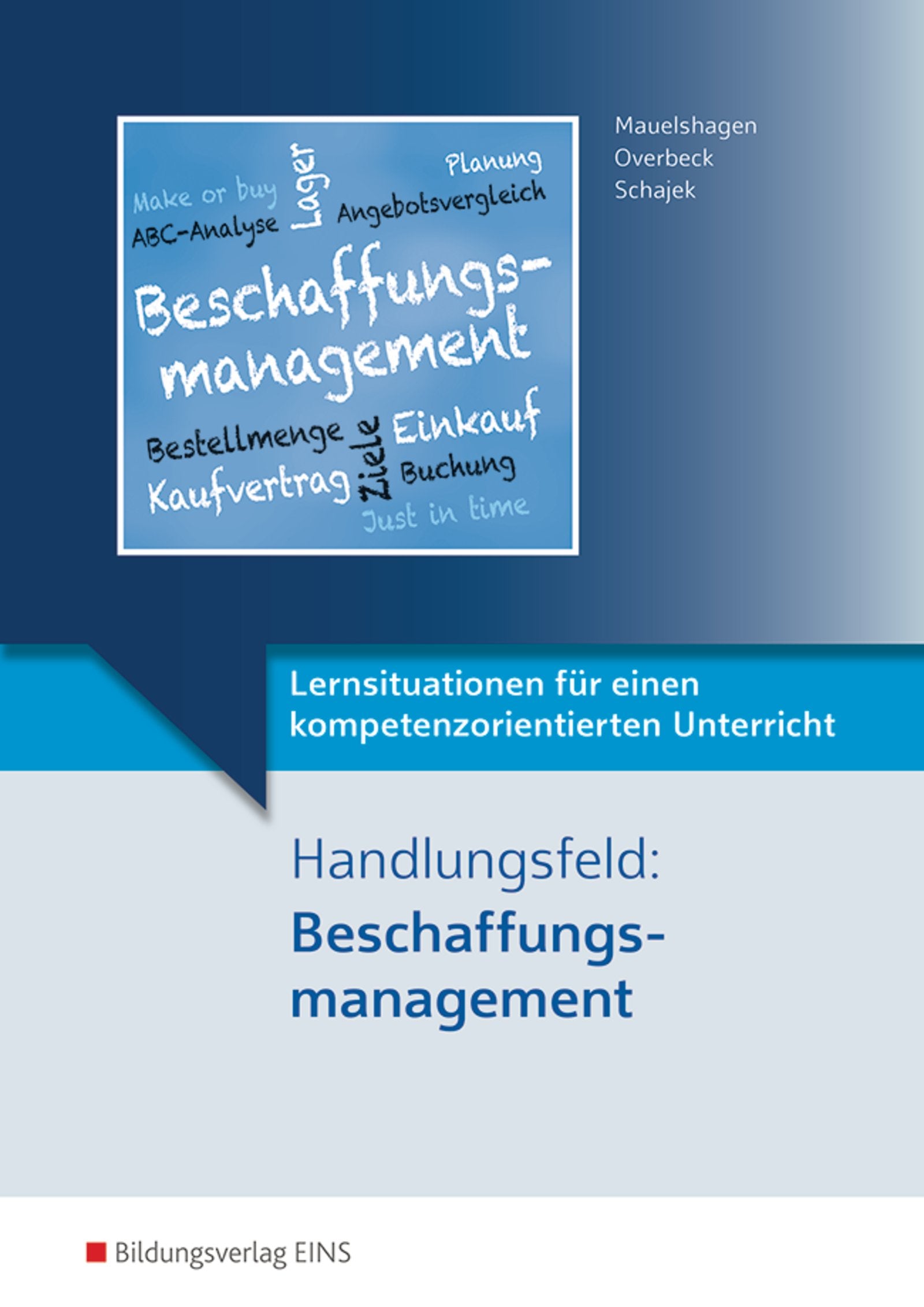 Lernsituationen für einen kompetenzorientierten Unterricht. Handlungsfeld: Beschaffungsmanagement Business, Finance & Career