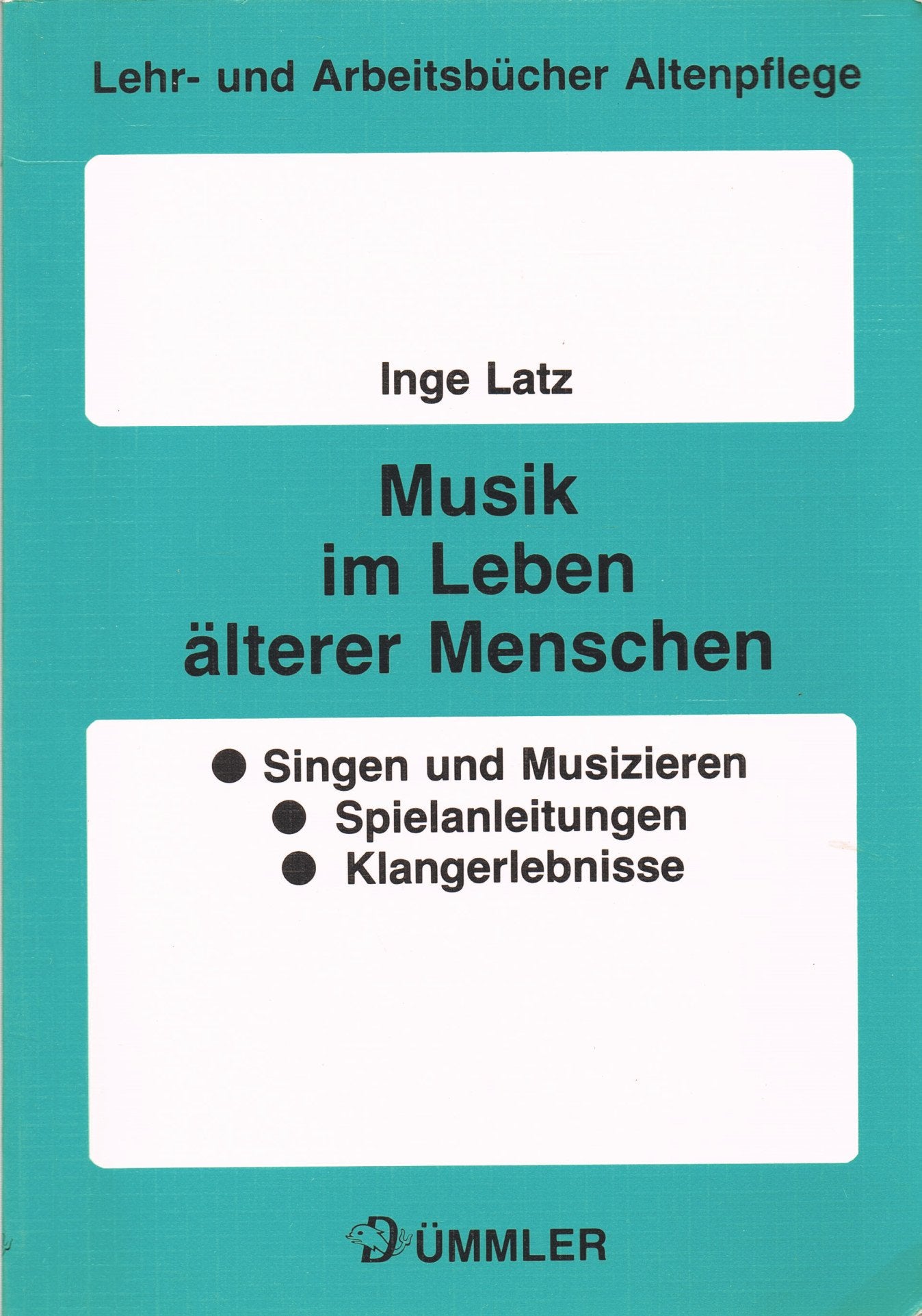 Musik im Leben älterer Menschen: Singen und Musizieren - Spielanleitungen - Klangerlebnisse Books