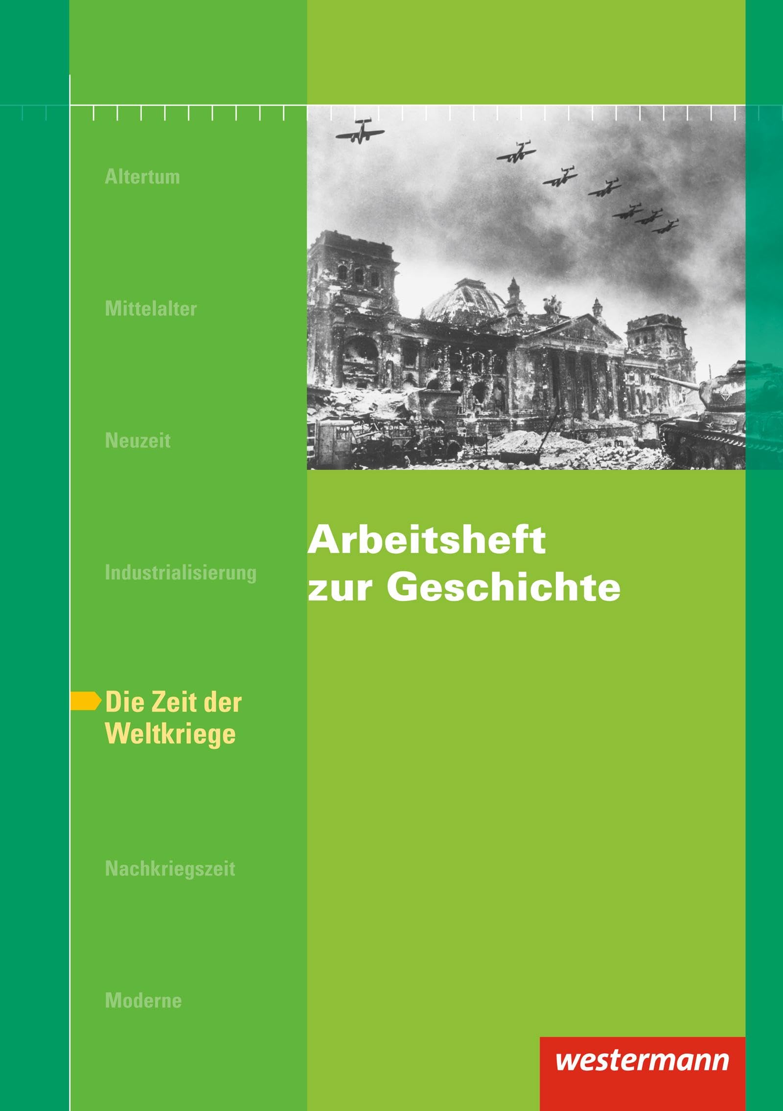 Arbeitshefte zur Geschichte: Zeit der Weltkriege Study Guides