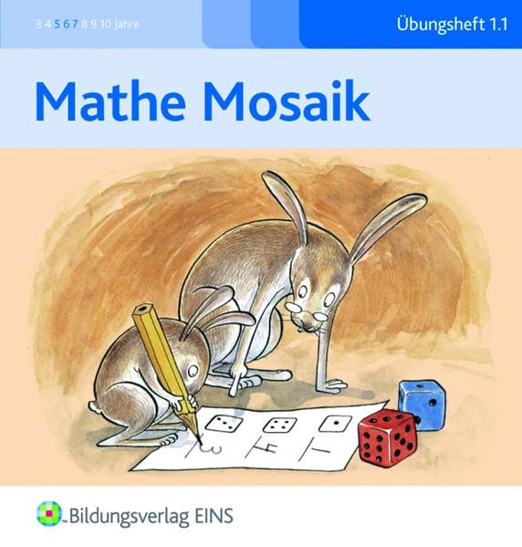 Mathe Mosaik - Fördermaterial Rechnen Grundschule: Die Welt der Zahlen im Anfangsunterricht / Übungsheft 1.1 (Mathe Mosaik: Die Welt der Zahlen im Anfangsunterricht) Study Guides
