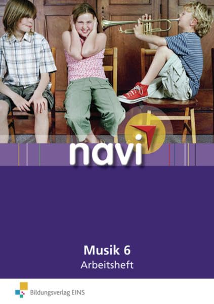Navi Musik Mittelstufe: Lieder und Methoden für den förderzielorientierten Musikunterricht 1-4 / Arbeitsheft 6 (navi Musik: Lieder und Methoden für den förderzielorientierten Musikunterricht 1-4) Study Guides