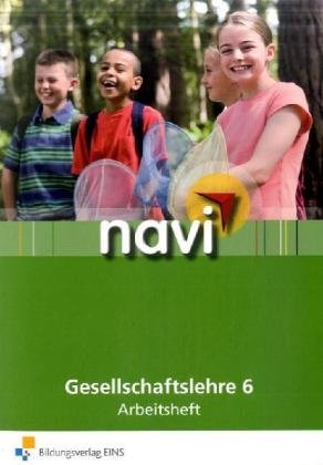 Navi Gesellschaftslehre 6. Arbeitsheft. Mittelstufe: Arbeitsheft 6 Study Guides