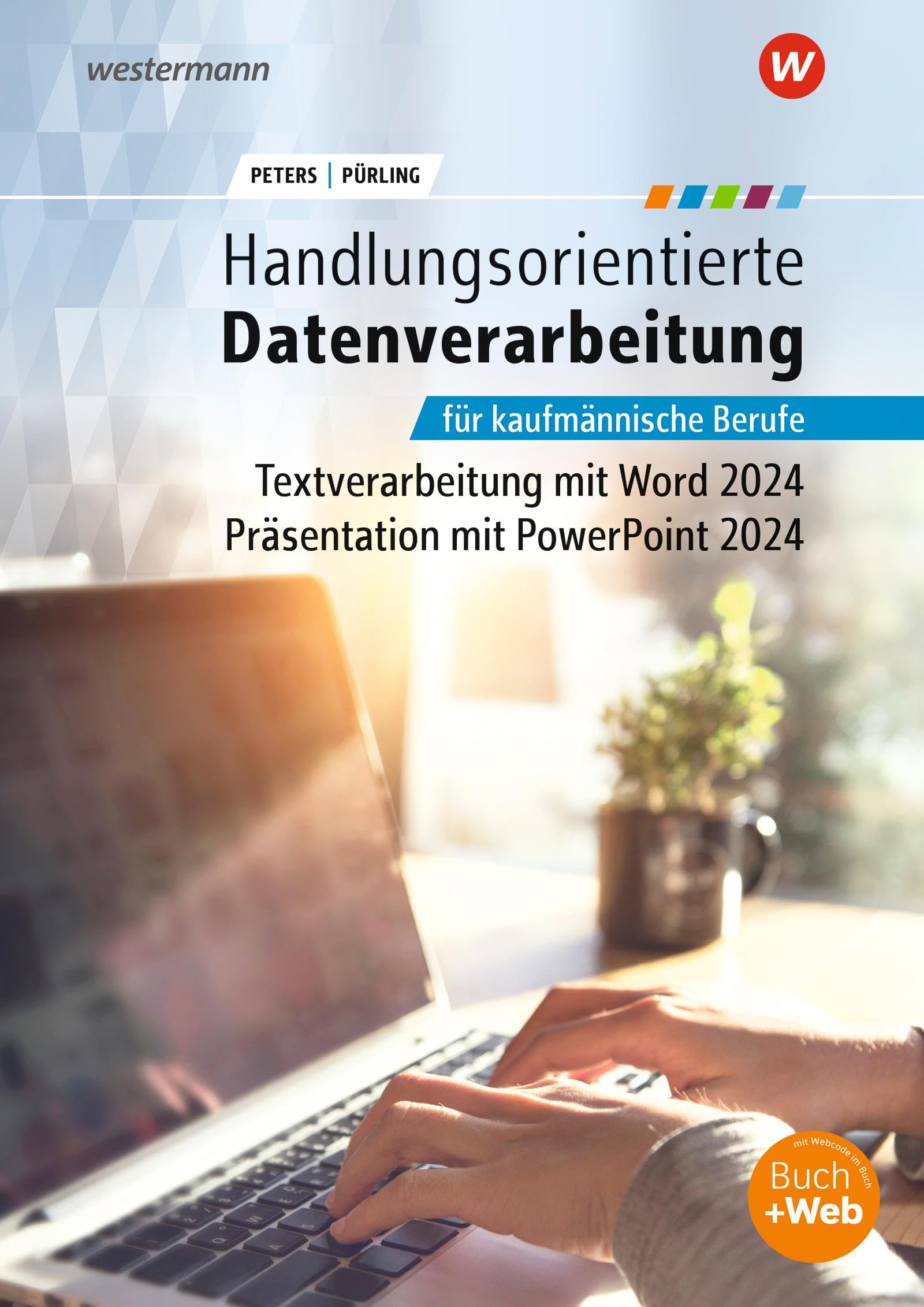 Handlungsorientierte Textverarbeitung und Präsentation mit Microsoft Office 2024 Business, Finance & Career