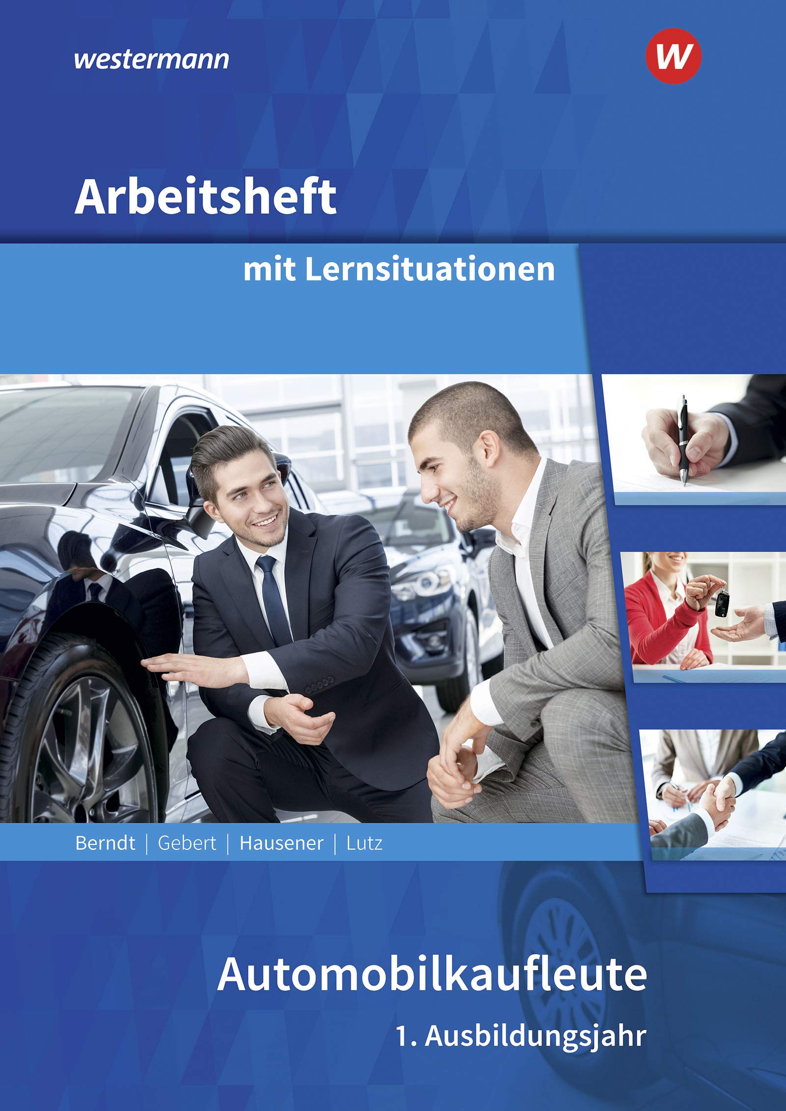 Automobilkaufleute: 1. Ausbildungsjahr Arbeitsheft mit Lernsituationen Study Guides