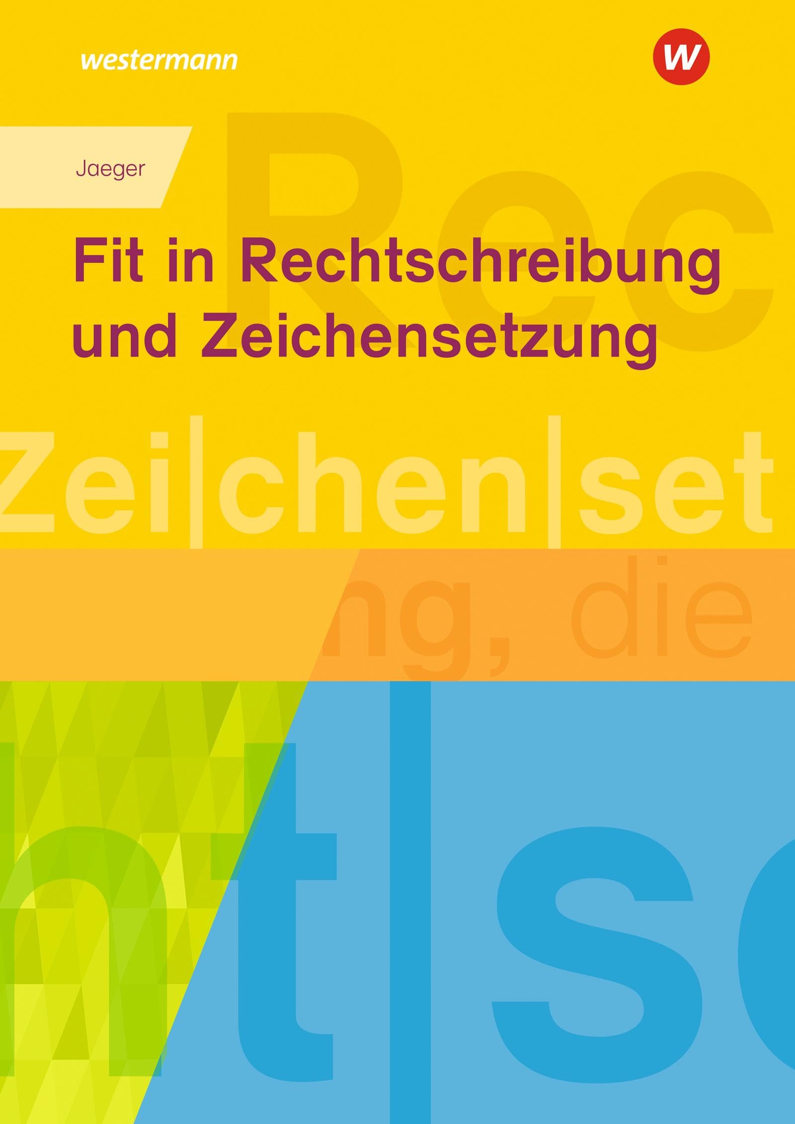 Fit in Rechtschreibung und Zeichensetzung: Arbeitsheft Study Guides