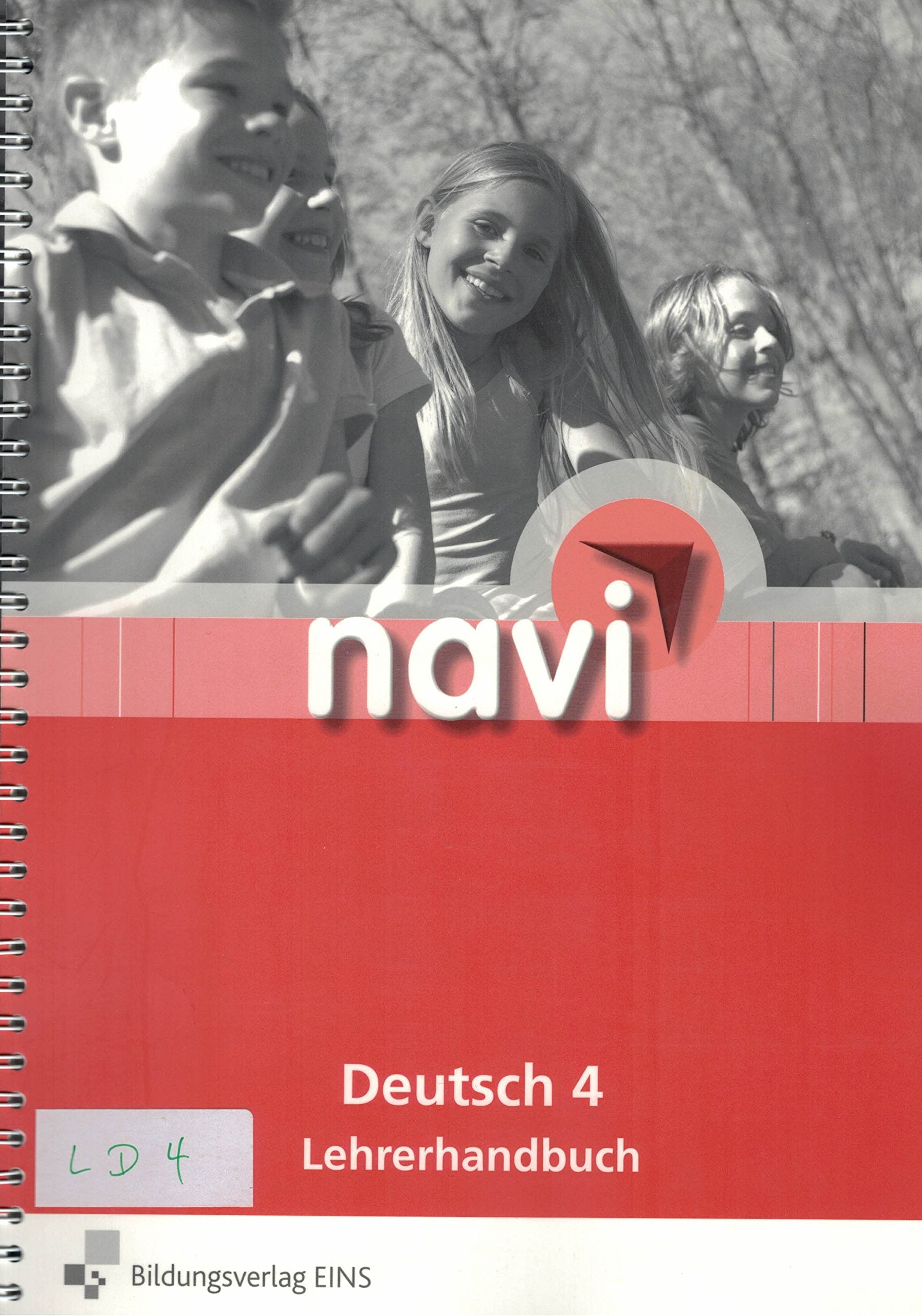 navi Deutsch 4: Lehrerhandbuch Lehrerhandbuch (Navi Deutsch / Navi Deutsch 4) Study Guides
