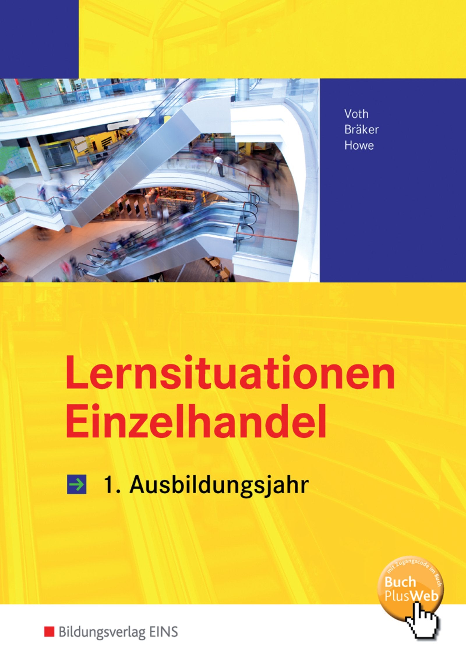 Lernsituationen Einzelhandel. 1. Ausbildungsjahr Arbeitsbuch Study Guides