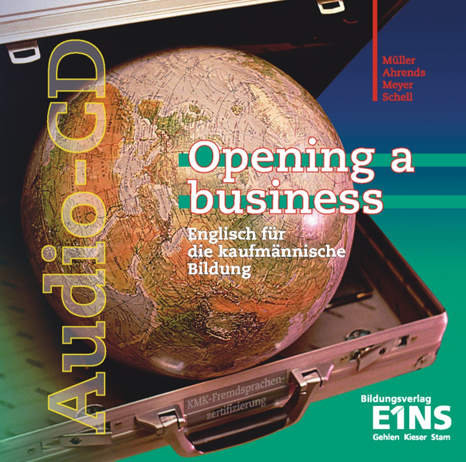 Opening a business / Opening a business - Englisch für die kaufmännische Bildung: Englisch für die kaufmännische Bildung / Audio CD Study Guides