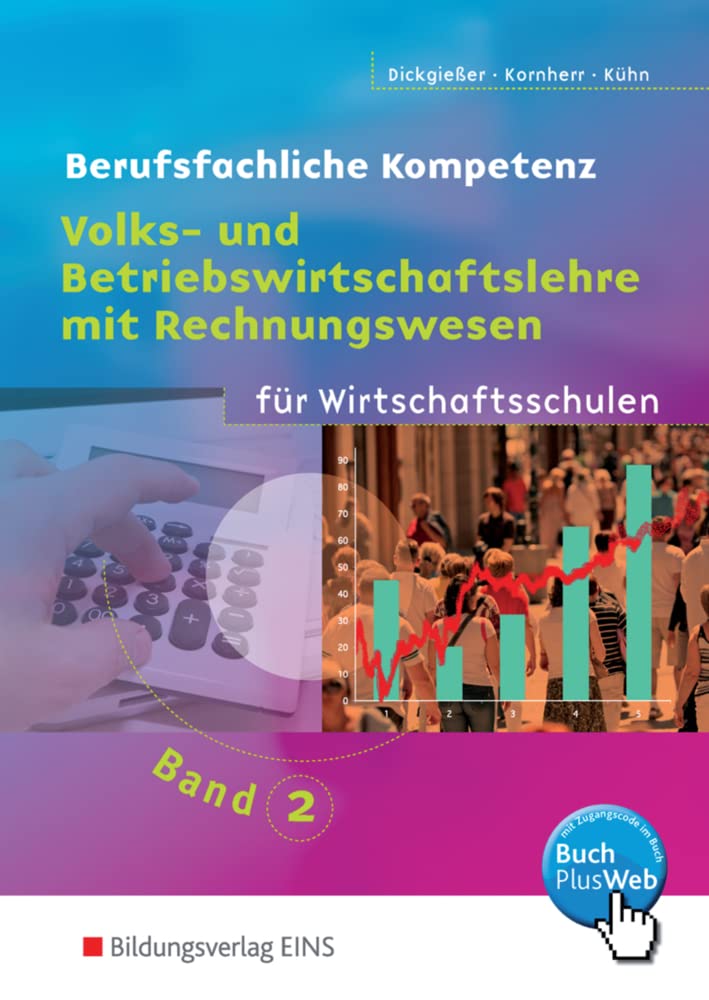 Volks- und Betriebswirtschaftslehre mit Rechnungswesen für Wirtschaftsschulen in Baden-Württemberg Business, Finance & Career