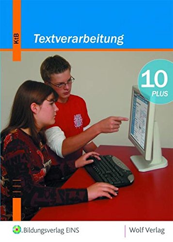 Textverarbeitung PLUS: Textverarbeitung 10 PLUS. Schülerbuch: Kommunikationstechnischer Bereich M10: Kommunikationstechnischer Bereich M10 Schülerbuch (Textverarbeitung PLUS: Ausgabe 2004) Study Guides